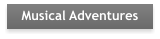 Musical Adventures